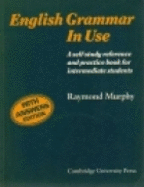 English Grammar in Use with Answers: A Reference and Practice Book for Intermediate Students