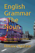 English Grammar - The Noun: Explanations & Exercises with Key
