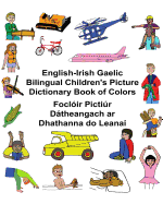 English-Irish Gaelic Bilingual Children's Picture Dictionary Book of Colors Foclir Pictir Dtheangach ar Dhathanna do Leana