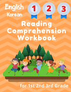 English Korean Reading Comprehension Workbook for 1st 2nd 3rd Grade: Essential Test-Prep Exercises to Teach Your Kids