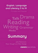 English, Language and Literacy 3 to 19: Principles and Proposals - Summary
