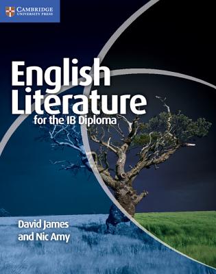English Literature for the IB Diploma - James, David, and Amy, Nic