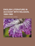 English Literature in Account with Religion, 1800-1900