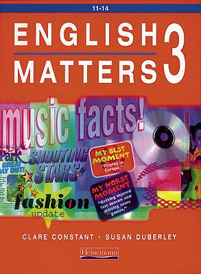 English Matters 11-14 Student Book 3 - Constant, Clare, and Duberley, Susan