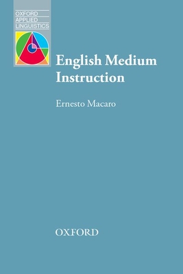 English Medium Instruction: Content and language in policy and practice - Macaro, Ernesto