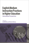 English-Medium Instruction Practices in Higher Education: International Perspectives