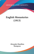 English Monasteries (1913)