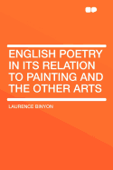 English Poetry in Its Relation to Painting and the Other Arts