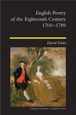 English Poetry of the Eighteenth Century, 1700-1789 - Fairer, David