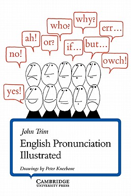 English Pronunciation Illustrated - Trim, John