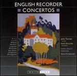 English Recorder Concertos - John Turner (recorder); Keith Elcombe (harpsichord); Royal Ballet Sinfonia; Gavin Sutherland (conductor)