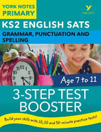 English SATs 3-Step Test Booster Grammar, Punctuation and Spelling: York Notes for KS2 catch up, revise and be ready for the 2025 and 2026 exams