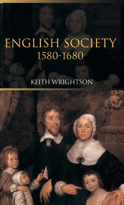 English Society 1580-1680 - Wrightson, Keith