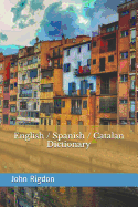 English / Spanish / Catalan Dictionary