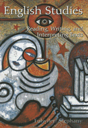 English Studies: Reading, Writing, and Interpreting Texts