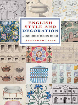 English Style and Decoration: A Sourcebook of Original Designs - Cliff, Stafford
