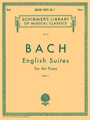 English Suites - Book 1: Schirmer Library of Classics Volume 17 Piano Solo - Bach, Johann Sebastian (Composer), and Czerny, Carl (Editor)