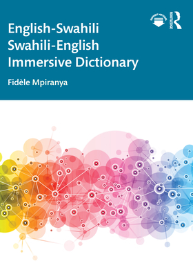 English-Swahili Swahili-English Immersive Dictionary - Mpiranya, Fidle