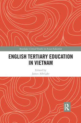 English Tertiary Education in Vietnam - Albright, James (Editor)