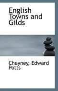 English Towns and Gilds