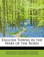 English Towns in the Wars of the Roses