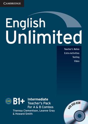 English Unlimited Intermediate Teacher's Pack (Teacher's Book with DVD-ROM) - Clementson, Theresa, and Gray, Leanne, and Smith, Howard