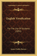 English Versification: For The Use Of Students (1891)