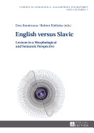 English versus Slavic: Lexicon in a Morphological and Semantic Perspective