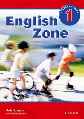 English Zone: 1: Student's Book - Nolasco, Rob, and Newbold, David