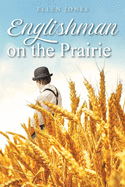 Englishman on the Prairie