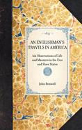 Englishman's Travels in America: His Observations of Life and Manners in the Free and Slave States