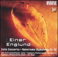 Englund: Cello Concert; Aphorisms - Jan-Erik Gustafsson (cello); Tampere Philharmonic Orchestra; Eri Klas (conductor)