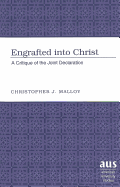 Engrafted Into Christ: A Critique of the Joint Declaration