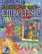 Enhance Your Quilts - Embellish]