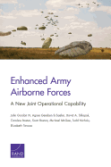 Enhanced Army Airborne Forces: A New Joint Operational Capability
