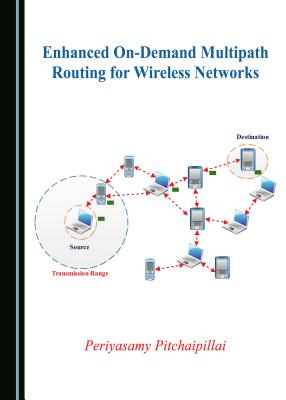 Enhanced On-Demand Multipath Routing for Wireless Networks - Pitchaipillai, Periyasamy