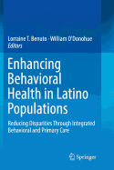 Enhancing Behavioral Health in Latino Populations: Reducing Disparities Through Integrated Behavioral and Primary Care