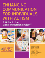 Enhancing Communication for Individuals with Autism: A Guide to the Visual Immersion System