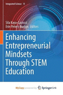 Enhancing Entrepreneurial Mindsets through STEM Education