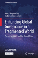 Enhancing Global Governance in a Fragmented World: Prospects, Issues, and the Role of China