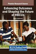 Enhancing Outcomes and Shaping the Future of HBCUs