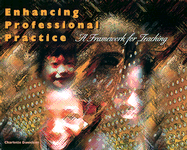 Enhancing Professional Practice: A Framework for Teaching