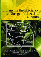 Enhancing the Efficiency of Nitrogen Utilization in Plants - Goyal, Sham S, and Tischner, Rudolf
