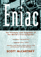 Eniac: The Triumphs and Tragedies of the World's First Computer - McCartney, Scott