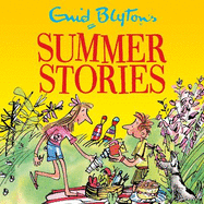 Enid Blyton's Summer Stories: Contains 27 classic tales