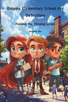 Enigma Elementary School Kid Detectives: An activity book where we solve puzzles and mysteries together. - Cha, Honglee