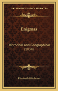 Enigmas: Historical and Geographical (1834)