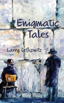 Enigmatic Tales - Lefkowitz, Larry