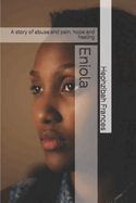 Eniola: A story of abuse and pain, hope and healing