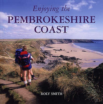 Enjoying the Pembrokeshire Coast National Park - Smith, Roly